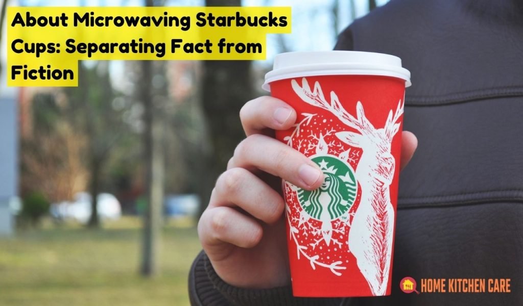 About Microwaving Starbucks Cups Separating Fact from Fiction
