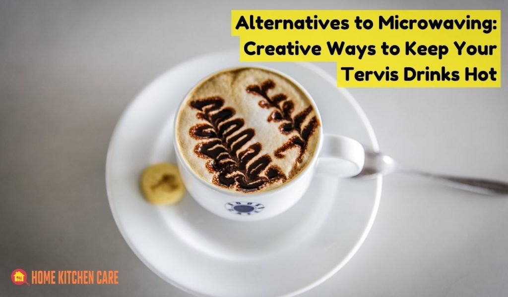 Alternatives to Microwaving Creative Ways to Keep Your Tervis Drinks Hot
