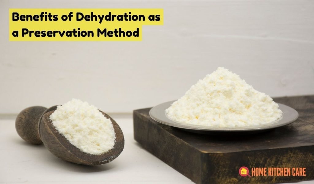 Benefits of Dehydration as a Preservation Method