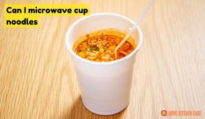 Can I Microwave Cup Noodles