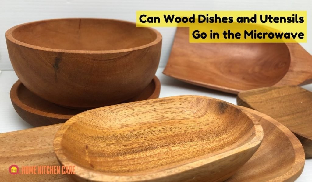 Can Wood Dishes and Utensils Go in the Microwave