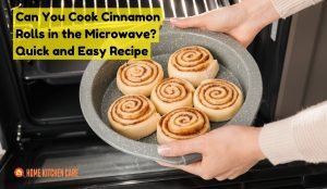 Can You Cook Cinnamon Rolls in the Microwave