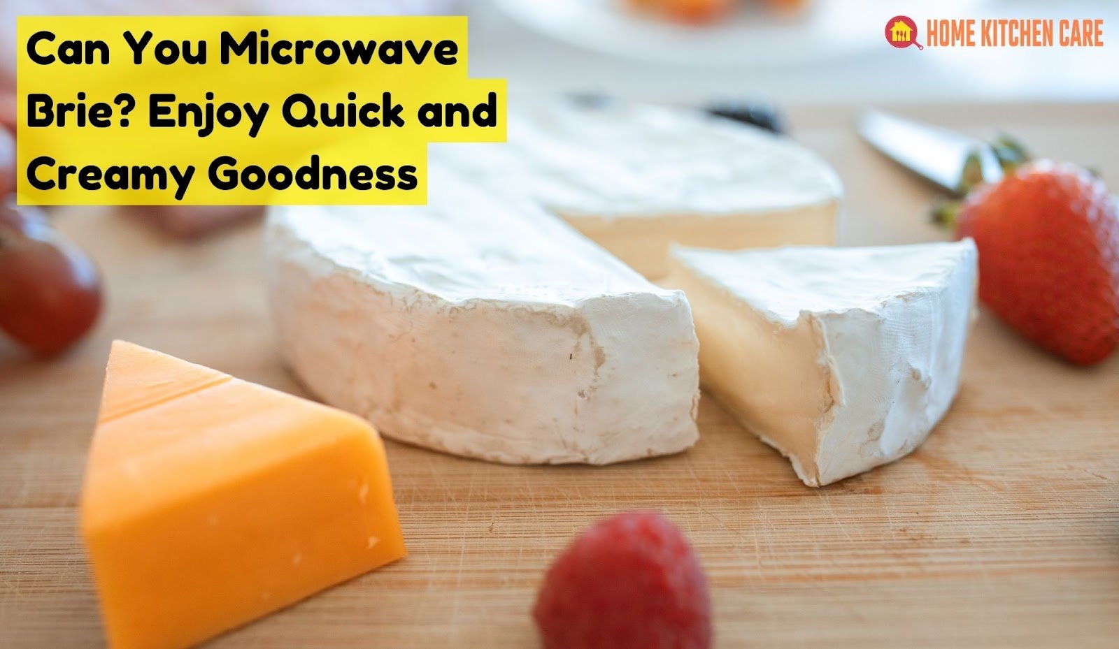 Can You Microwave Brie? Enjoy Quick and Creamy Goodness