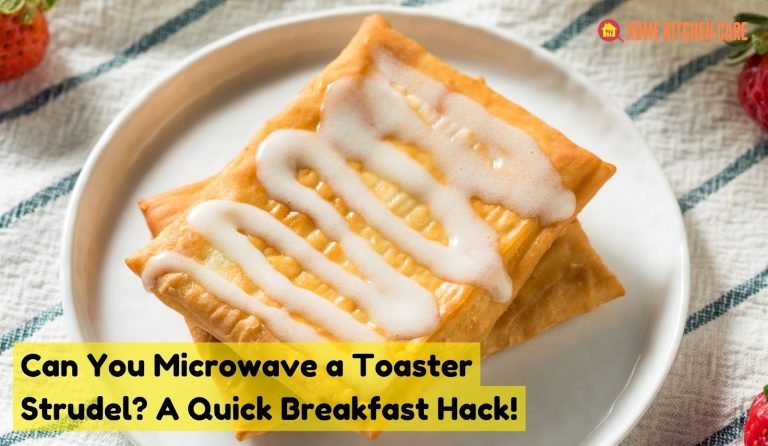 Can You Microwave a Toaster Strudel