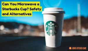 Can you microwave a starbucks cup