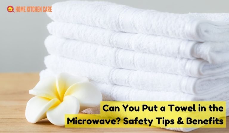 Can you put a towel in the microwave