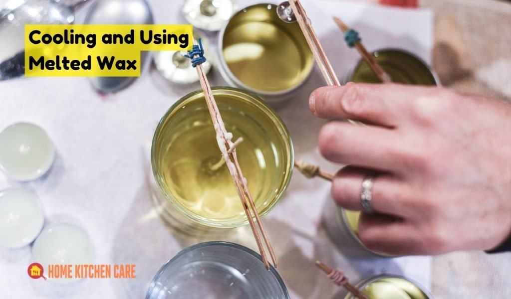 Cooling and Using Melted Wax