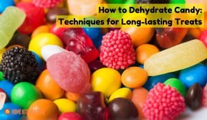 How to Dehydrate Candy