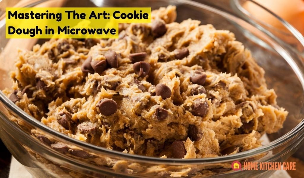 Mastering The Art: Cookie Dough in Microwave