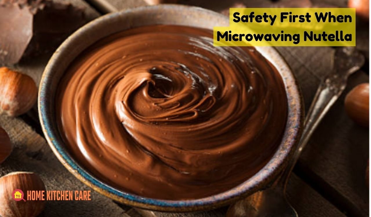 Can You Microwave Nutella Exploring the Dos and Don'ts