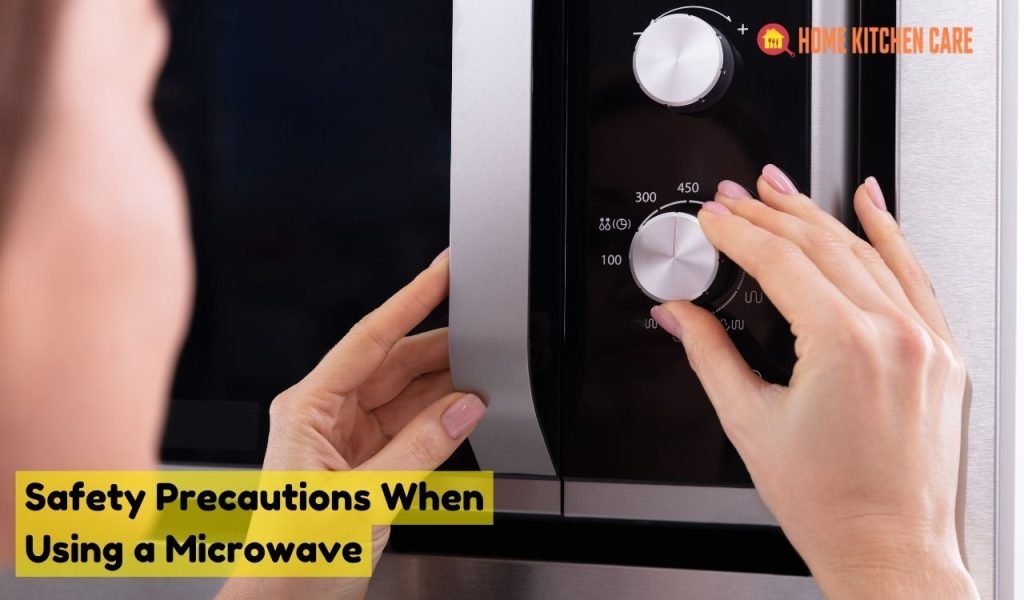 Safety Precautions When Using a Microwave