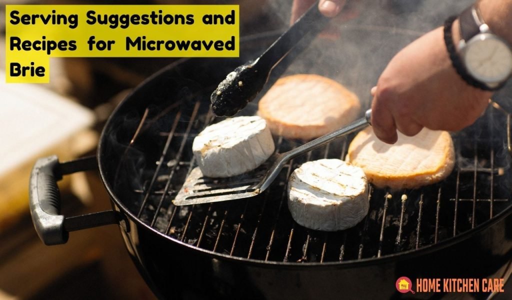 Serving Suggestions and Recipes for Microwaved Brie