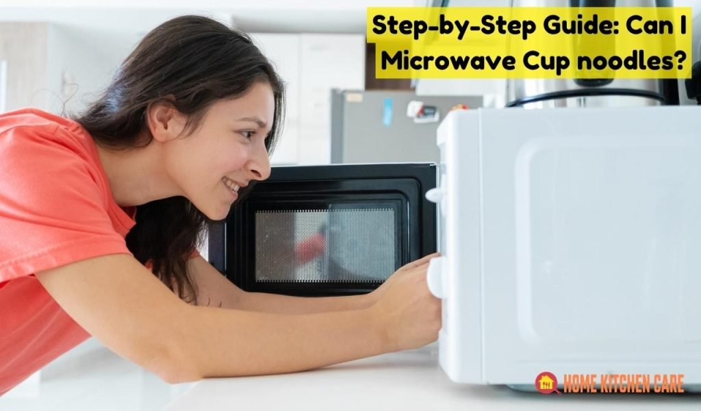Step-by-Step Guide: Can I Microwave Cup noodles?