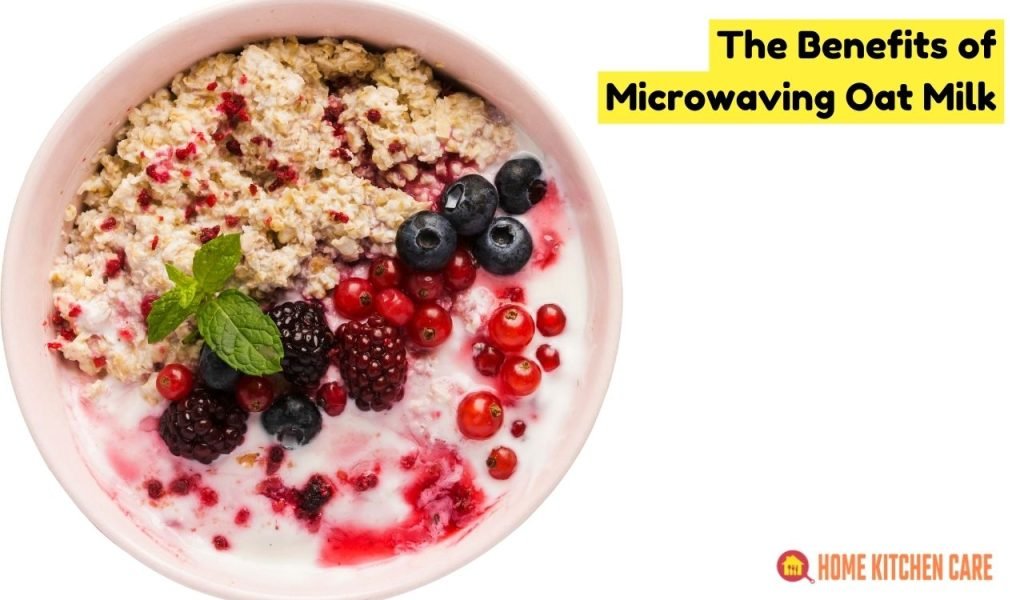 The Benefits of Microwaving Oat Milk