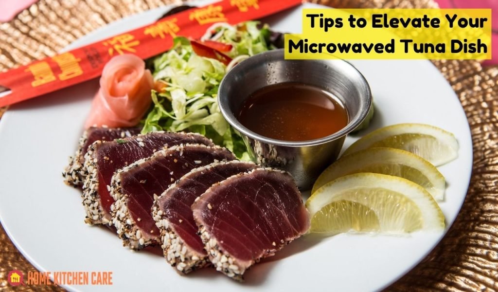 Tips to Elevate Your Microwaved Tuna Dish