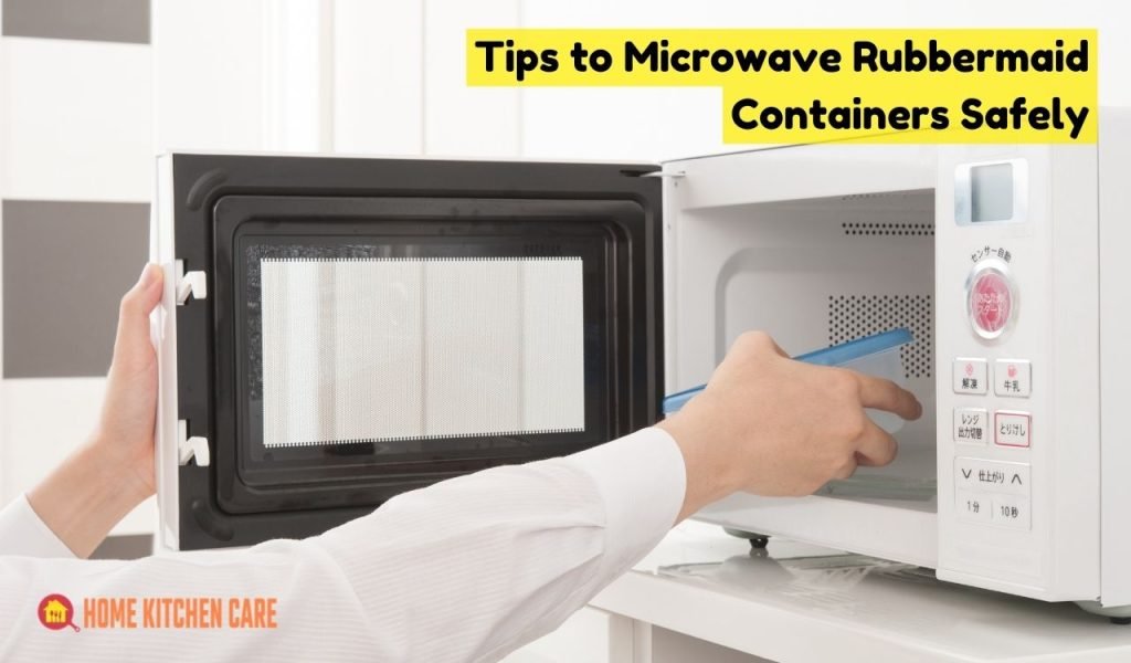 Tips to Microwave Rubbermaid Containers Safely
