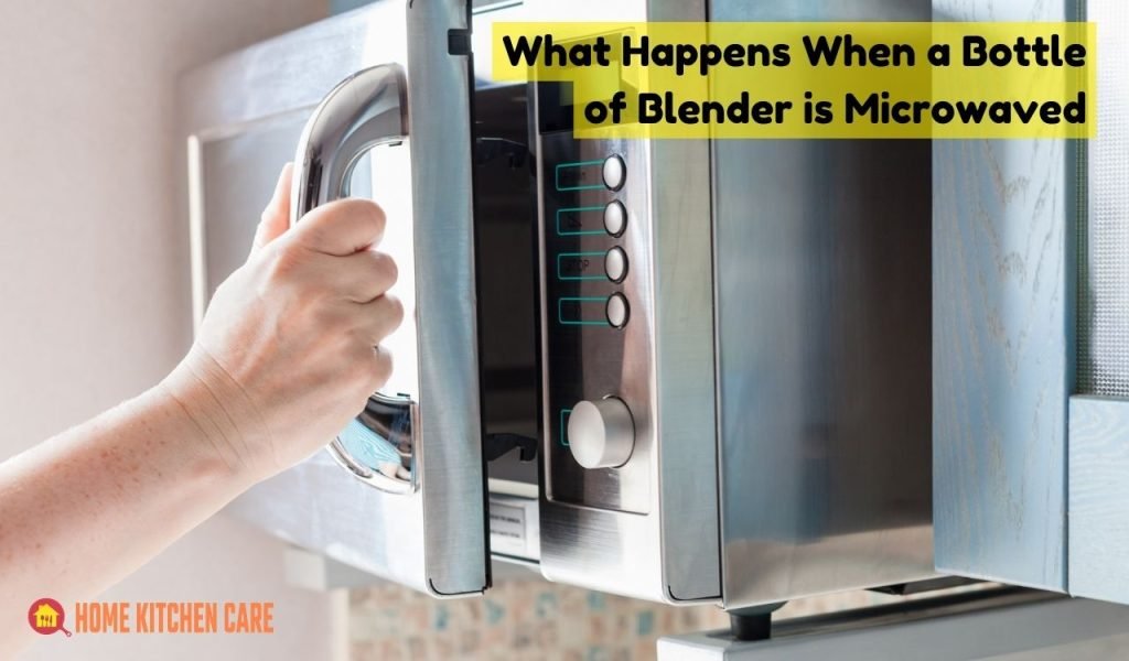What Happens When a Bottle of Blender is Microwaved