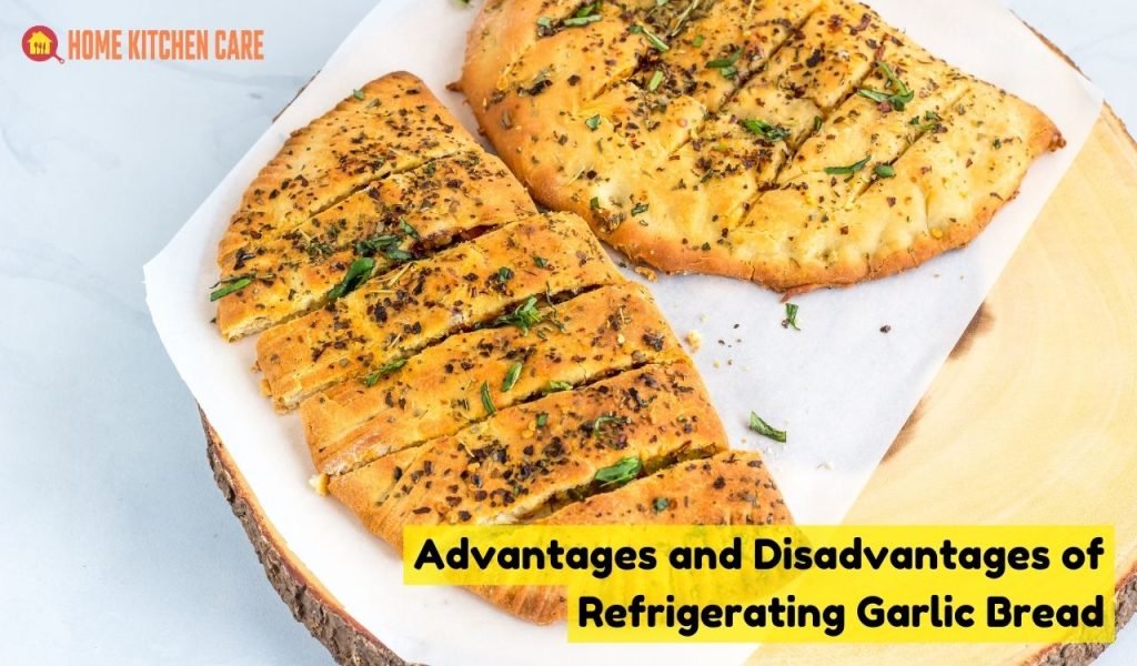 Advantages and Disadvantages of Refrigerating Garlic Bread
