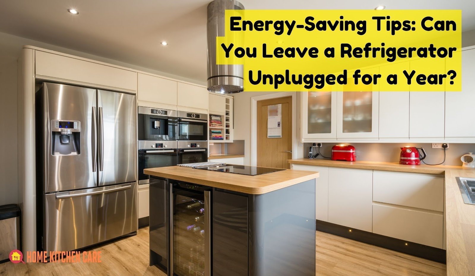 EnergySaving Tips Can You Leave a Refrigerator Unplugged for a Year?