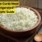 Do cheese curds need to be refrigerated