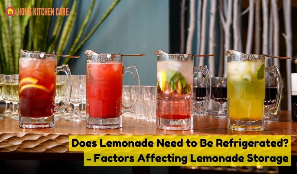 Does Lemonade Need to Be Refrigerated? - Factors Affecting Lemonade Storage
