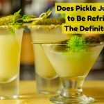 Does pickle juice need to be refrigerated