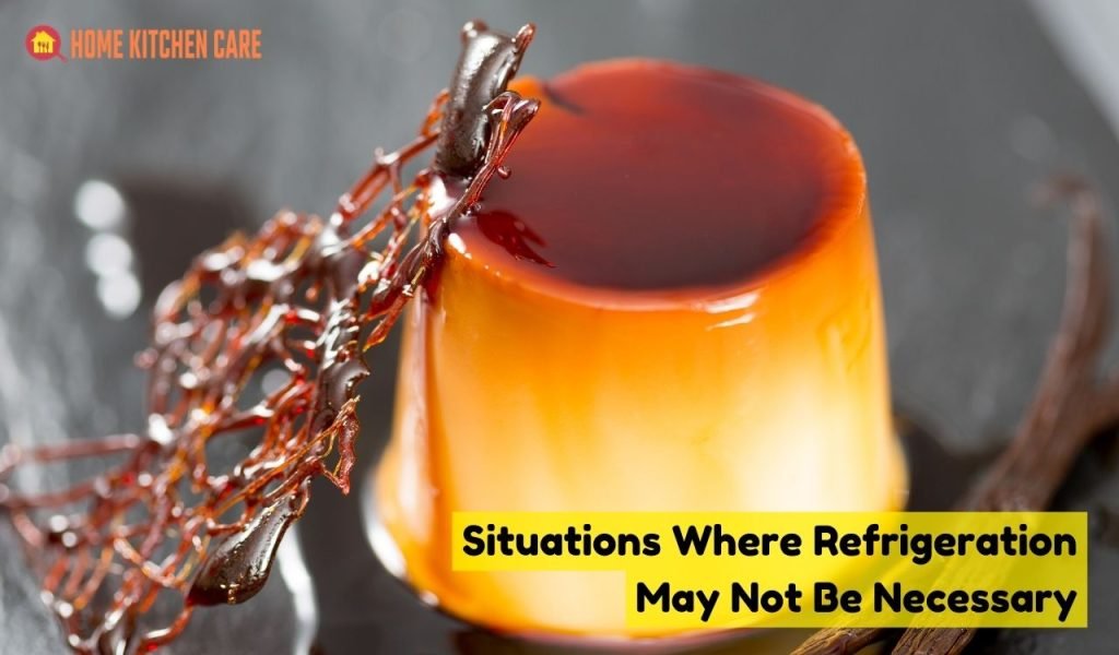 Situations Where Refrigeration May Not Be Necessary