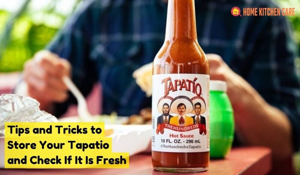 Tips and Tricks to Store Your Tapatio and Check If It Is Fresh