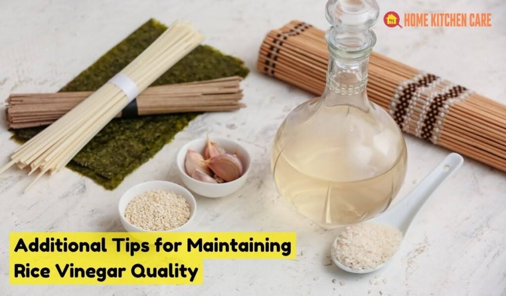 Additional Tips for Maintaining Rice Vinegar Quality