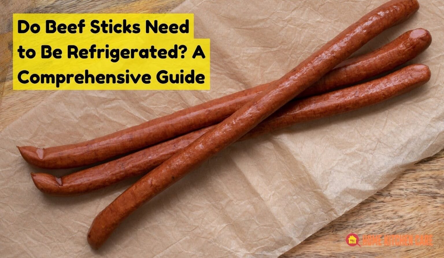 Do Beef Sticks Need to Be Refrigerated? A Comprehensive Guide