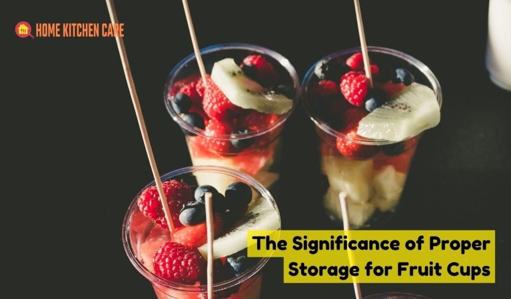 The-Significance-of-Proper-Storage-for-Fruit-Cups