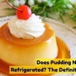 Does pudding need to be refrigerated