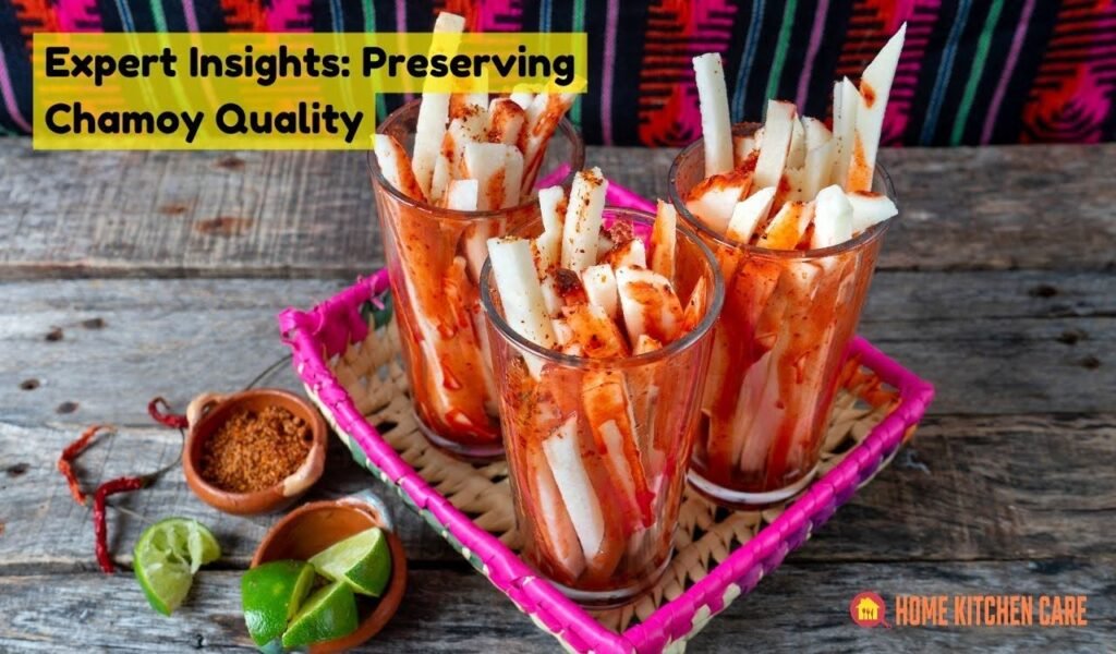 Expert Insights: Preserving Chamoy Quality