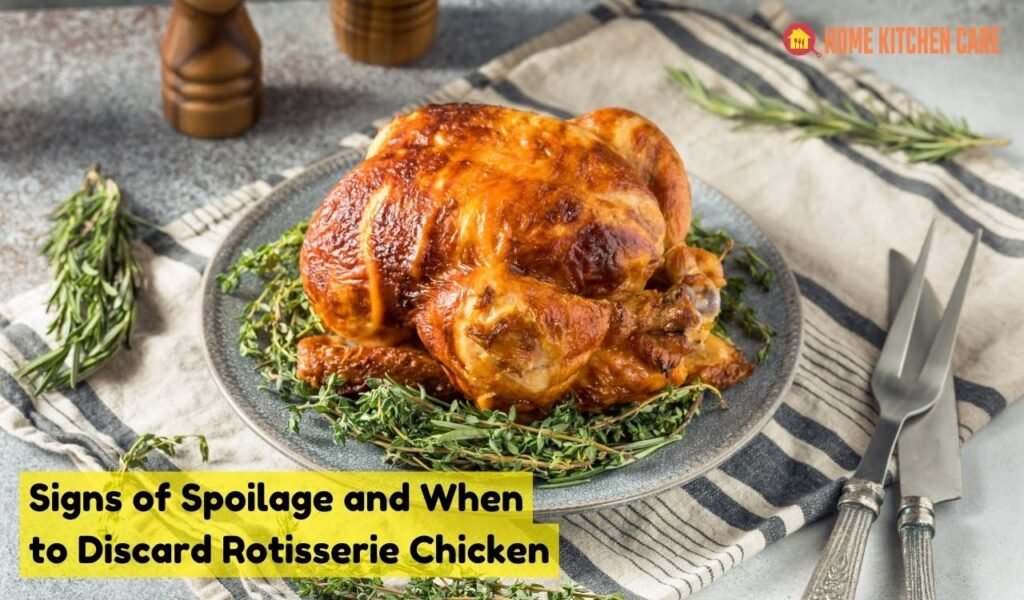 Signs of Spoilage and When to Discard Rotisserie Chicken