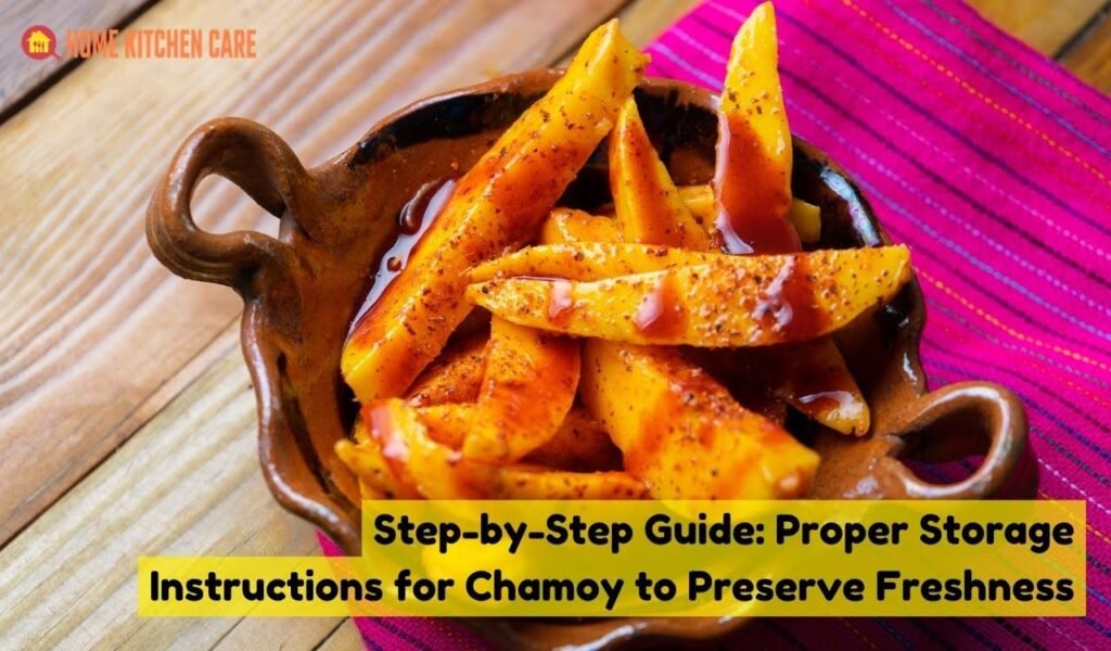 Step-by-Step Guide: Proper Storage Instructions for Chamoy to Preserve Freshness